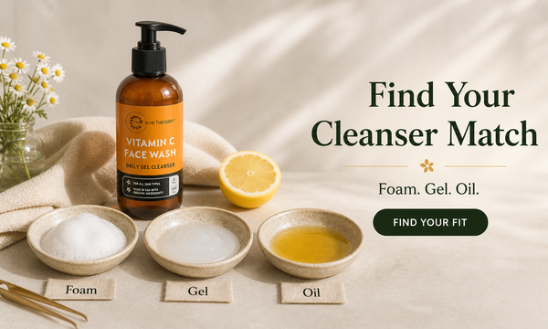 Foam, Gel, or Oil Cleanser. How to Choose the Right One for Your Skin